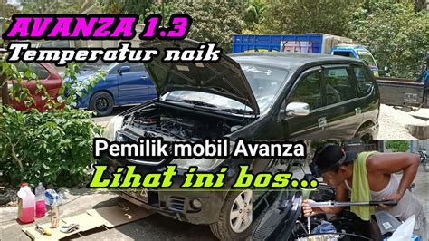 Penyebab Mesin Avanza Panas Cek Dulu Yang Kecil Baru Eksekusi Youtube