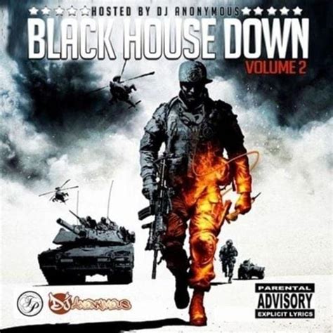 Dj Anonymous Black House Down Volume 2 Lyrics And Tracklist Genius