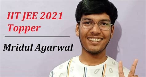 Jee Advanced 2021 Topper जेईई एडवांस्ड 2021 टॉपर मृदुल को मिला 10 साल