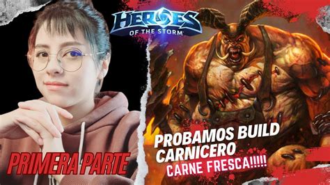 Probamos Build Carnicero L Heroes Of The Storm YouTube