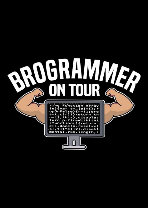 Programmer Brogrammer T Poster Picture Metal Print Paint By