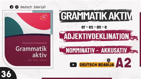 Grammatik Aktiv A1 B1 Adjektivdeklination Nominativ Akkusativ A2