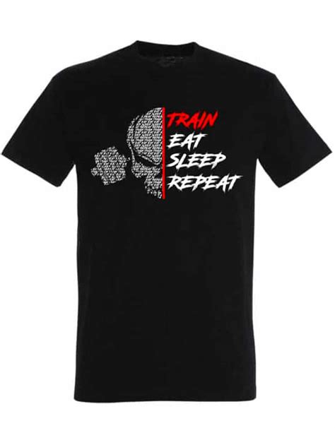 T Shirt Train Eat Sleep Repeat T Shirt Motivation Musculation