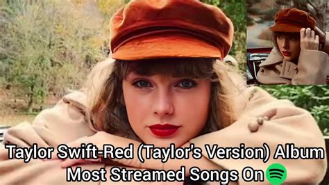 Taylor Swift Red Taylors Version Album Most Streamed Songs On