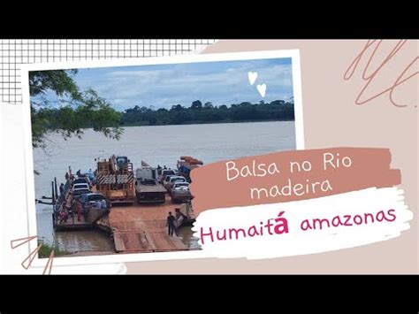 Balsa No Rio Madeira Humait Amazonas Youtube