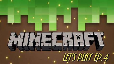 Minecraft LET S PLAY EP 4 YouTube