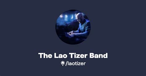 The Lao Tizer Band Instagram Facebook Linktree