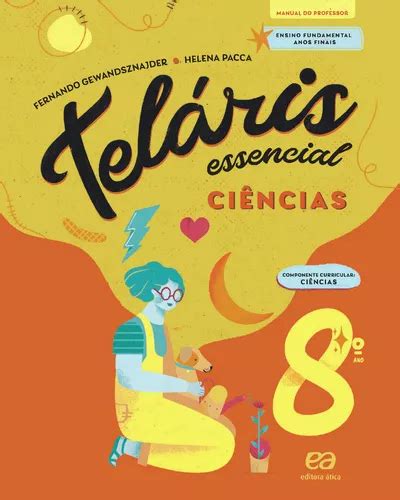 Teláris Essencial Ciências 8º Ano Manual Do Professor Plnd 2024