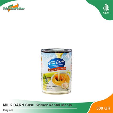 Milk Barn Susu Krimer Kental Manis Original 500gr Lazada Indonesia