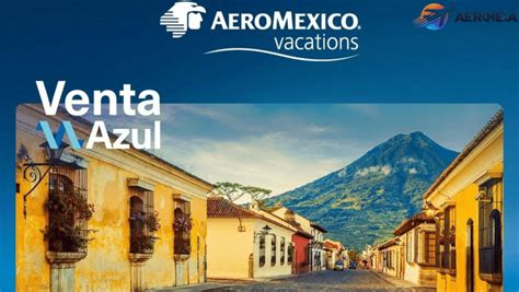 ¿qué Es La Venta Azul De Aeroméxico