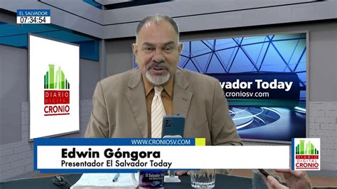 Envivo El Salvador Today Edwin Góngora con Mayra Zetino YouTube