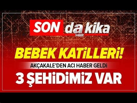 Son Dakika Akçakale ye Havan Saldırısı 3 Şehidimiz Var A Haber A