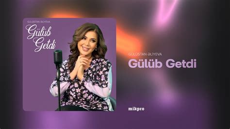 Gülüstan Əliyeva Gülüb Getdi Rəsmi Audio YouTube