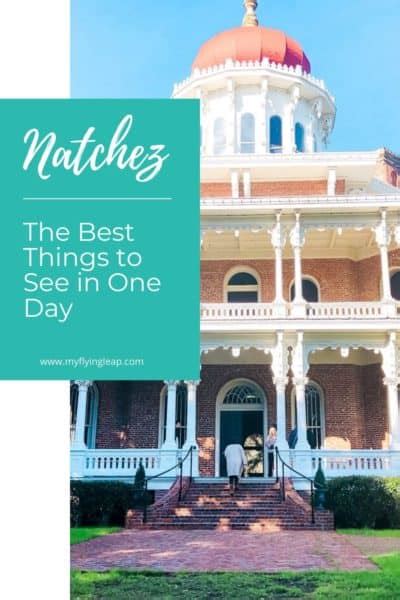 Things To Do In Natchez Ms In One Day My Flying Leap