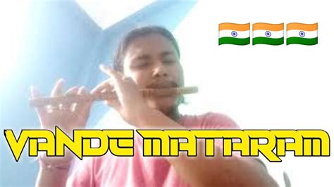 Vande Mataram Vande Mataram Flute Cover Ar Rahman Youtube