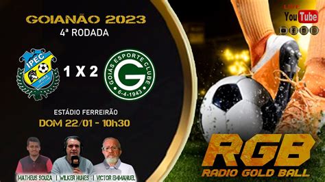 Ipor X Goi S Ao Vivo Rodada Goian O Youtube