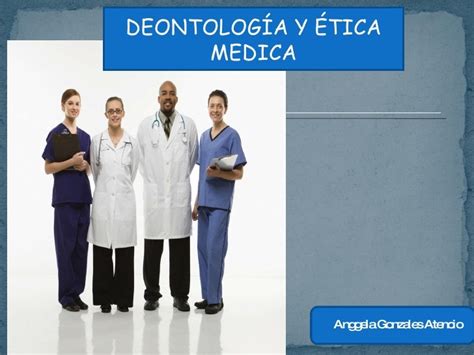 Deontología Y Etica Medica