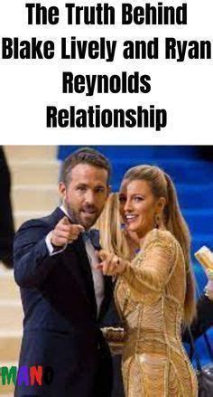 The Truth Behind Blake Lively And Ryan Reynolds Relationship Artofit