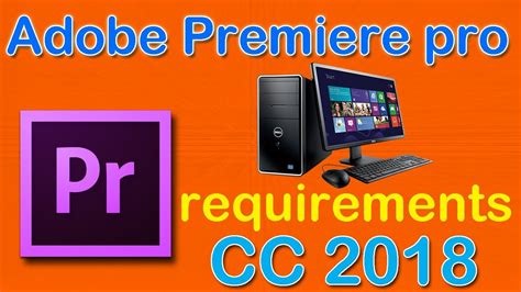 Adobe Premiere Pro Cc System Requirements For Beginner Ep Youtube