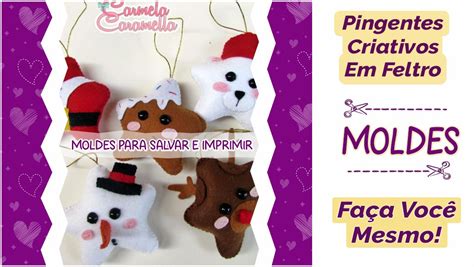 Pingentes Criativos De Natal Molde Gratuito Feltro Criativo