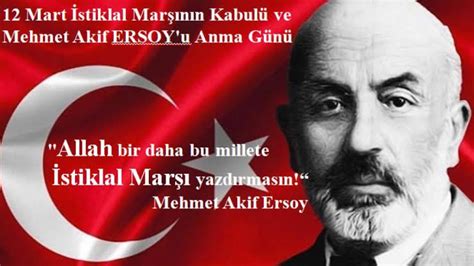 Mart Stiklal Mar N N Kabul Ve Mehmet Akif Ersoy U Anma T Reni