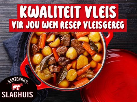 Kwaliteit Vleis Vir Jou Wen Resep Vleisgereg Lalakoi Directory