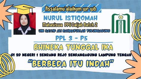 Ppl 3 P5 Bhineka Tunggal Ika Berbeda Itu Indah Ppg Batch 2 Tahun