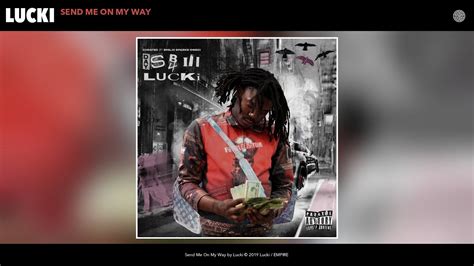 Lucki - Send Me On My Way (Audio) - YouTube Music