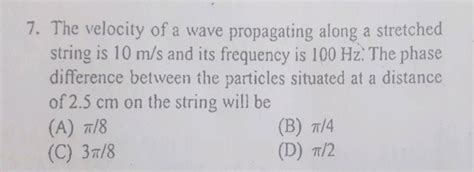 The Velocity Of A Wave Propagating Along A Stretched String Is