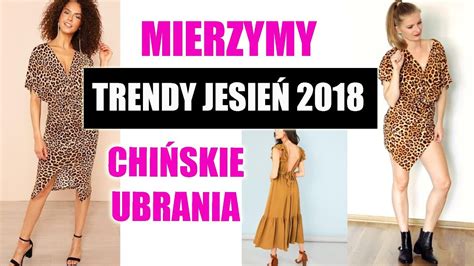 MIERZYMY JESIENNE TRENDY 2018 CHIŃSKIE UBRANIA oczekiwania vs