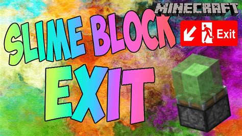 Slimeblock Exit Easy Minecraft Exit Door Minecraft Xbox Onexbox 360