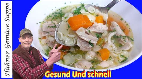 Hühnersuppe mit Nudeln Hühner Nudel Eintopf schnell und gesund YouTube