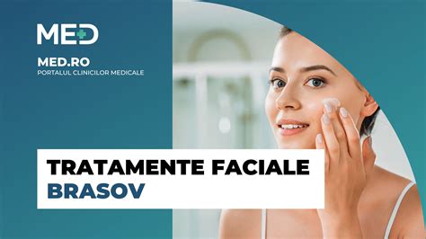 Tratamente Faciale Brasov Top 4 Clinici Verificate Med Ro