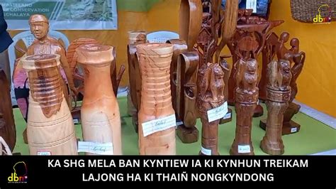 Ka Shg Mela Ban Kyntiew Ia Ki Kynhun Treikam Lajong Ha Ki Thai