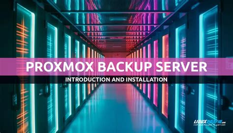 Introduction To Proxmox Backup Server Linuxconfig