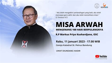 Misa Arwah Mengenang Hari R P Markus Priyo Kushardjono Osc Rabu