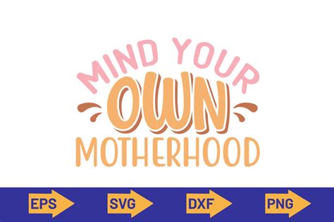 Mind Your Own Motherhood SVG Design Graphic By MB Graphics Creative