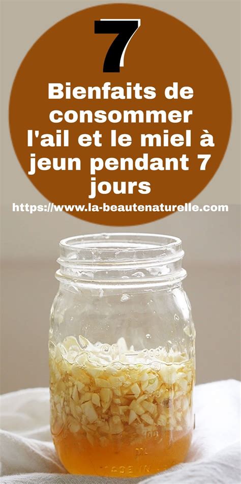 7 Bienfaits de consommer l ail et le miel à jeun pendant 7 jours en