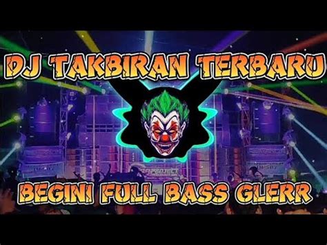 DJ TAKBIRAN TERBARU FULL BASS GLEGERRR COCOK BUAT CEK SOUND YouTube