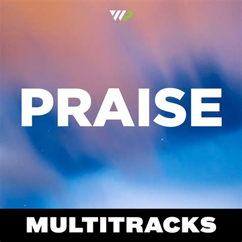 Praise - Elevation Worship & Brandon Lake // Multitracks — The Worship ...