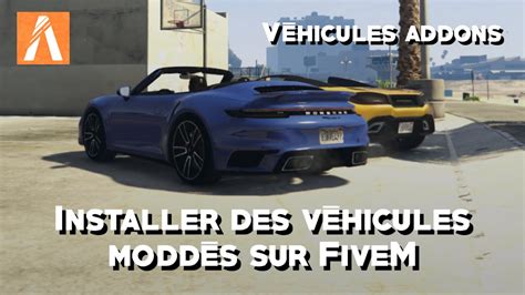 Installer Des V Hicules Modd S Sur Fivem Gta Rp Youtube