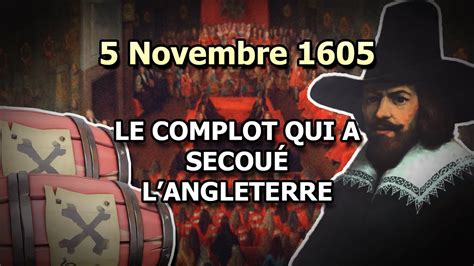 5 Novembre 1605 Guy Fawkes Et La Conspiration Des Poudres YouTube