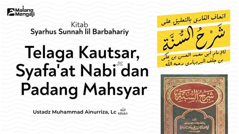 Syarhus Sunnah Lil Barbahariy Telaga Kautsar Syafa At Nabi Dan Padang