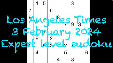 Sudoku solution – Los Angeles Times 3 February 2024 Expert level - YouTube