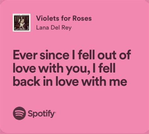 Violets For Roses Lana Del Ray Meaningful Lyrics Pretty Lyrics