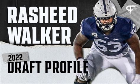 Rasheed Walker Penn State Ot Nfl Draft Scouting Report