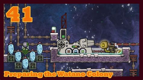 Preparing The Watano Colony 41 Oxygen Not Included ONI Redux