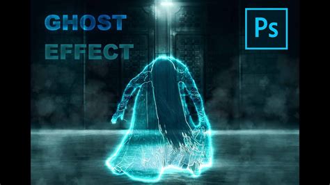 Tutorial Photoshop Manipulation Ghost Effect YouTube