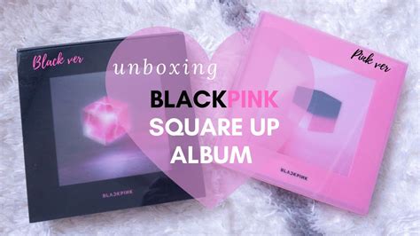 Unboxing Blackpink Square Up Album Black Pink Ver Youtube