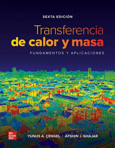 TRANSFERENCIA DE CALOR Y MASA SEXTA EDICION ÇENGEL YUNUS Libro en